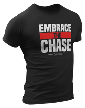Load image into Gallery viewer, Embrace The Chase T-Shirt
