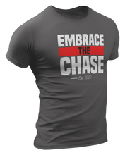 Load image into Gallery viewer, Embrace The Chase T-Shirt